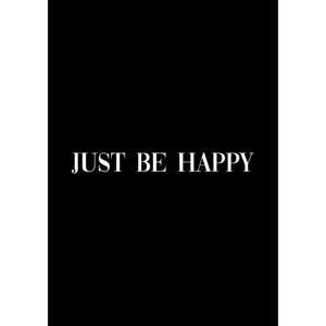 Plakat Imagioo Just Be Happy, 40x30 cm