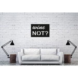 Czarny napis dekoracyjny Oyo Concept Wine Not, 35x50 cm