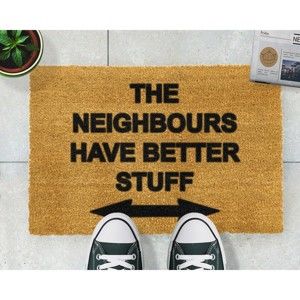 Wycieraczka Artsy Doormats Neighbours Have Better Stuff, 40x60 cm